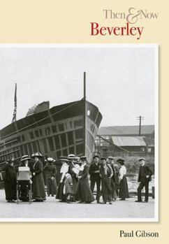 Paperback Beverley Then and Now (Then & Now) (Then & Now) Book