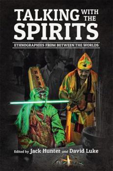 Paperback Talking with the Spirits: Ethnographies from Between the Worlds Book