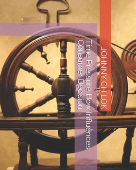 Paperback Time Pressure How Influences Consumer Decision Book