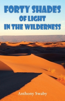 Paperback Forty Shades of Light in the Wilderness Book