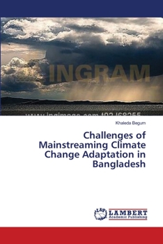 Paperback Challenges of Mainstreaming Climate Change Adaptation in Bangladesh Book