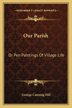 Paperback Our Parish: Or Pen Paintings Of Village Life Book