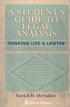 Paperback A Student's Guide to Legal Analysis: Thinking Like a Lawyer Book