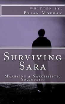 Paperback Surviving Sara: Marrying a narcissistic sociopath Book