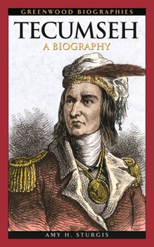 Tecumseh: A Biography (Greenwood Biographies) - Book  of the Greenwood Biographies
