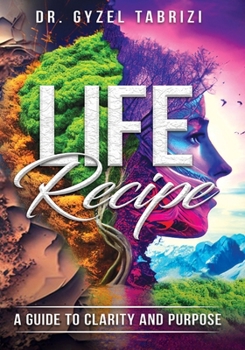 Paperback LIFE Recipe: A Guide to Clarity and Purpose Book