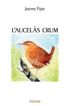 Paperback L'Aucelàs Crum [French] Book