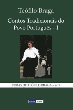Contos Tradicionais do Povo Português - Volume I - Book #14 of the Portugal de perto : biblioteca de etnografia e antropologia