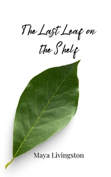 The Last Leaf on the Shelf
