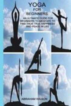 Yoga for Beginners : A Yoga Bible with Different Poses and Postures for Stress Relief and Weight Loss