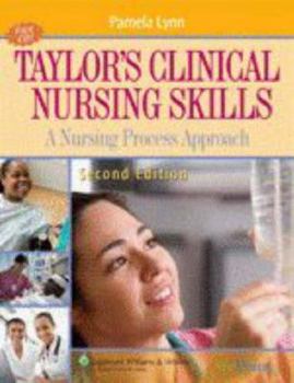 Paperback Taylor's Clinical Nursing Skills: A Nursing Process Approach Book