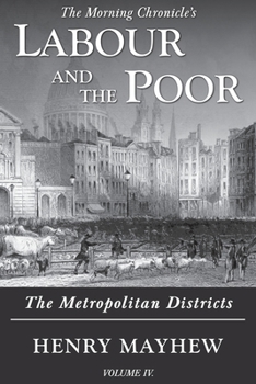 Paperback Labour and the Poor Volume IV: The Metropolitan Districts Book