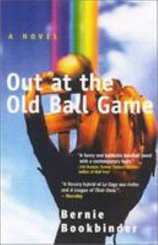 Paperback Out At The Old Ball Game: A Novel Book