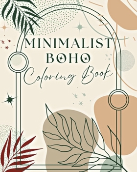 Paperback Minimalist Boho Coloring Book: 60 Simple Abstract Coloring Pages for Teens & Adults Book