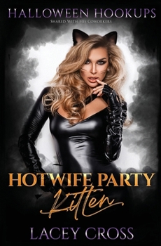 Paperback Hotwife Party Kitten: Shared With His Coworkers Book