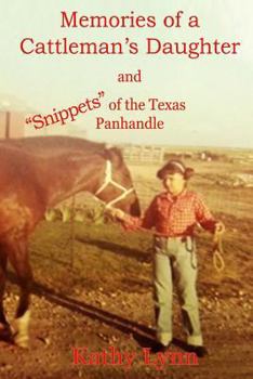 Paperback Memories of a Cattleman's Daughter: and "Snippets" of the Texas Panhandle Book