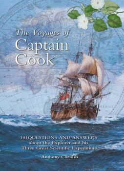 Hardcover The Voyages of Captain Cook: 101 Questions and Answers about the Explorer and His Three Great Scientific Expeditions Book