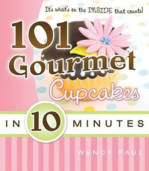 Paperback 101 Gourmet Cupcakes in 10 Minutes Book