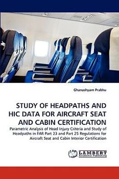 Paperback Study of Headpaths and Hic Data for Aircraft Seat and Cabin Certification Book