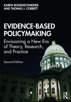 Paperback Evidence-Based Policymaking: Envisioning a New Era of Theory, Research, and Practice Book