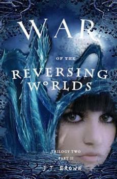 Paperback War of the Reversing World's, Trilogy Two, Part II: The Reversing World's Trilogy Book