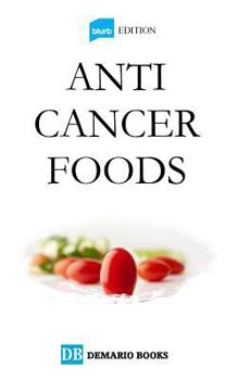 Paperback Anti Cancer Foods: Blurb Edition Book