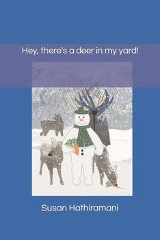Paperback Hey, There's A Deer In My Yard! Book