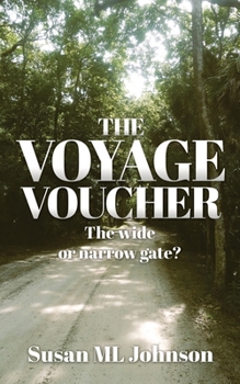 Paperback The Voyage Voucher: The wide or narrow gate? Book