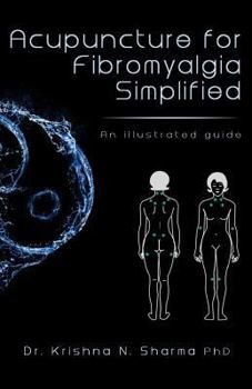 Paperback Acupuncture for Fibromyalgia Simplified: An Illustrated Guide Book