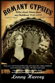 Paperback Romany Gypsies: Bitter Sweet True Romany Stories from my Childhood Book
