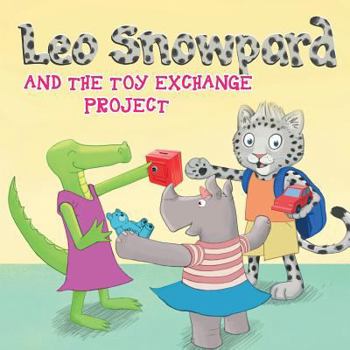 Paperback Leo Snowpard and the toy exchange project (Paperback): Leo Snowpard and the toy exchange project (Paperback) Book