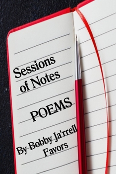 Paperback Sessions of Notes Poems by Bobby Ja'rrell Favors Book