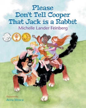 Paperback Please Don't Tell Cooper That Jack is a Rabbit, Book 2 of the Cooper the Dog series (Mom's Choice Award Recipient-Gold) Book