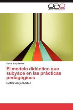 Paperback El Modelo Didactico Que Subyace En Las Practicas Pedagogicas [Spanish] Book