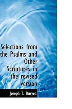 Paperback Selections from the Psalms and Other Scriptures in the Revised Version Book