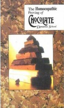 Paperback The Homoeopathic Proving of Chocolate Book