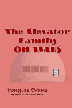 Paperback The Elevator Family On Mars Book