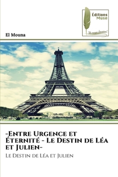 Paperback -Entre Urgence et Éternité - Le Destin de Léa et Julien- [French] Book