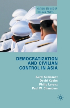 Paperback Democratization and Civilian Control in Asia Book