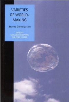 Paperback Varieties of World Making: Beyond Globalization Book