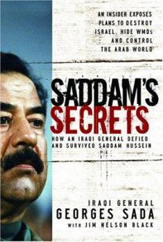 Paperback Saddam's Secrets: How an Iraqi General Defied and Survived Saddam Hussein Book