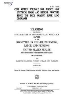 Paperback Coal miners' struggle for justice: how unethical legal and medical practices stack the deck against black lung claimants Book