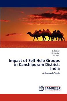 Impact of Self Help Groups in Kanchipuram District, India: A Research Study