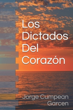 Paperback Los Dictados Del Corazón [Spanish] Book