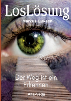 Paperback LosLösung: Der Weg ist ein Erkennen [German] Book