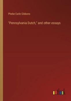 Paperback "Pennsylvania Dutch," and other essays Book