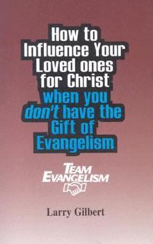 Paperback Team Evangelism: How to Influence Your Loved Ones for Christ When You Don't Have the Gift of Evangelism Book