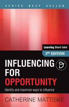 Paperback Influencing for Opportunity: Identify and maximize ways to influence Book