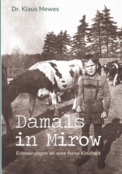 Paperback Damals in Mirow: Erinnerungen an eine ferne Kindheit [German] Book