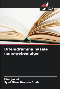 Difenidramina nasale nano-gel/emulgel (Italian Edition)